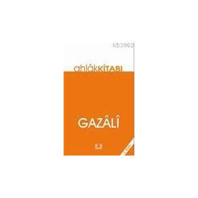 AHLÂK KİTABI - İMAM-I GAZALI