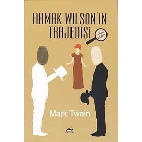 Ahmak Wilson’ın Trajedisi - Mark Twain