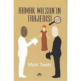 Ahmak Wilson’ın Trajedisi - Mark Twain