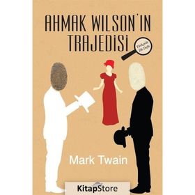 Ahmak Wilson’ın Trajedisi - Mark Twain