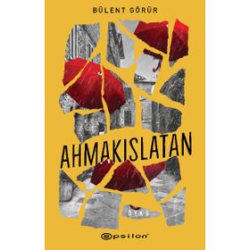 Ahmakıslatan - Epsilon Yayınları