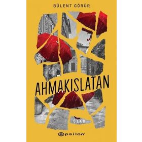 Ahmakıslatan - Epsilon Yayınları