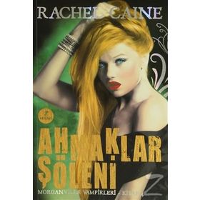 AHMAKLAR ŞÖLENI - RACHEL CAINE
