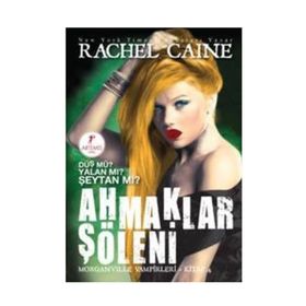 AHMAKLAR ŞÖLENI - RACHEL CAINE