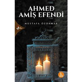AHMED AMİŞ EFENDI - MUSTAFA ÖZDAMAR