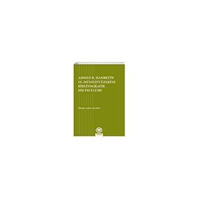 Ahmed B. Hanbelin El Müsnedi Üzerine Bibliyografik Bir İnceleme - Ömer Faruk Maden