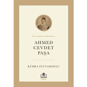 Ahmed Cevdet Paşa - Kübra Fettahoğlu