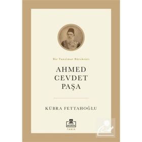 Ahmed Cevdet Paşa - Kübra Fettahoğlu