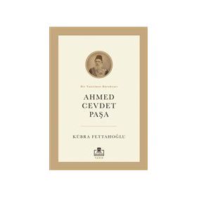 Ahmed Cevdet Paşa - Kübra Fettahoğlu