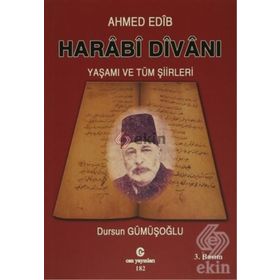 AHMED EDIB HARABI DİVANI YAŞAMI VE TÜM ŞİİRLERİ - AHMET EDIP