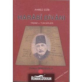 AHMED EDIB HARABI DİVANI YAŞAMI VE TÜM ŞİİRLERİ - AHMET EDIP