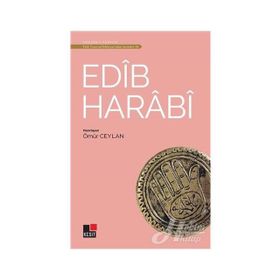 AHMED EDIB HARABI DİVANI YAŞAMI VE TÜM ŞİİRLERİ - AHMET EDIP