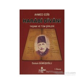 AHMED EDIB HARABI DİVANI YAŞAMI VE TÜM ŞİİRLERİ - AHMET EDIP