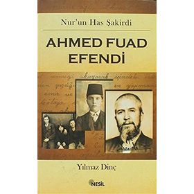 AHMED FUAD EFENDI - YILMAZ DİNÇ