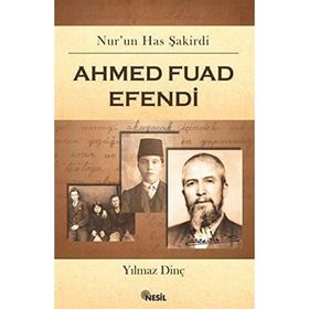 AHMED FUAD EFENDI - YILMAZ DİNÇ