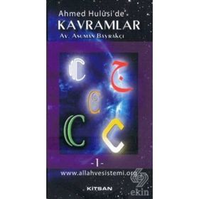 AHMED HULUSI'DE KAVRAMLAR C1 - ASUMAN BAYRAKÇI