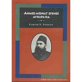 AHMED MIDHAT EFENDI AVRUPA'DA - CARTER VAUGHN FINDLEY