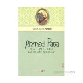 AHMED PAŞA HAYATI SANATI ESERLERI - TURGUT KARABEY