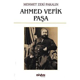 Ahmed Vefik Paşa - Mehmet Zeki Pakalın
