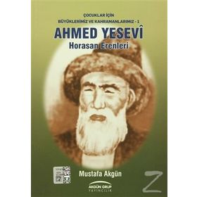 Ahmed Yesevi - Horasan Erenleri - Mustafa Akgün