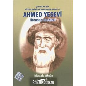Ahmed Yesevi - Horasan Erenleri - Mustafa Akgün