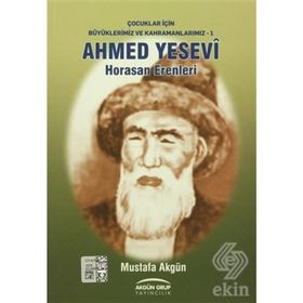 Ahmed Yesevi - Horasan Erenleri - Mustafa Akgün