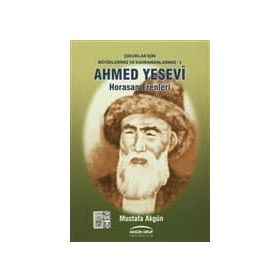 Ahmed Yesevi - Horasan Erenleri - Mustafa Akgün