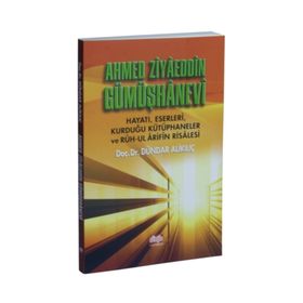 Ahmed Ziyaeddin Gümüşhanevi - Dündar Alikılıç