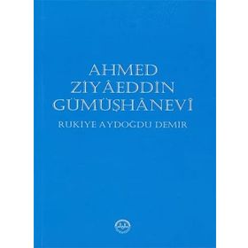 Ahmed Ziyaeddin Gümüşhanevi - Dündar Alikılıç