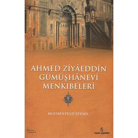 AHMED ZIYAEDDIN GÜMÜŞHANEVİ MENKIBELERİ - MUSTAFA FEVZI EFENDI