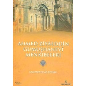 AHMED ZIYAEDDIN GÜMÜŞHANEVİ MENKIBELERİ - MUSTAFA FEVZI EFENDI