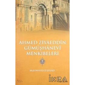AHMED ZIYAEDDIN GÜMÜŞHANEVİ MENKIBELERİ - MUSTAFA FEVZI EFENDI