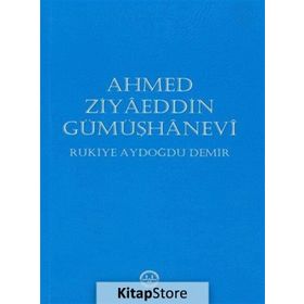 Ahmed Ziyaeddin Gümüşhanevi - Rukiye Aydoğdu Demir