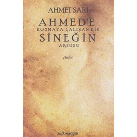AHMED'E KONMAYA ÇALIŞAN BIR SİNEĞİN ARZUSU - AHMET SARI