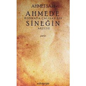 AHMED'E KONMAYA ÇALIŞAN BIR SİNEĞİN ARZUSU - AHMET SARI