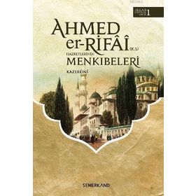 AHMED'ER RIFA- I HAZRETLERI'NIN MENKIBELERI - KAZERUNI