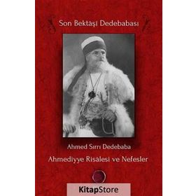 AHMEDIYYE RISÂLESI VE NEFESLER - AHMED SIRRI DEDEBABA