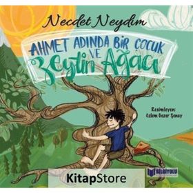 Ahmet Adında Bir Çocuk Ve Zeytin Ağacı - Necdet Neydim - Bilgiyolu Yayınları