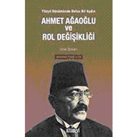 AHMET AĞAOĞLU VE ROL DEĞİŞİKLİĞİ - UFUK ÖZCAN