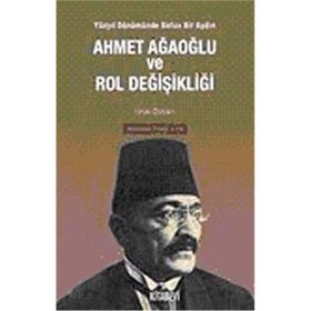 AHMET AĞAOĞLU VE ROL DEĞİŞİKLİĞİ - UFUK ÖZCAN