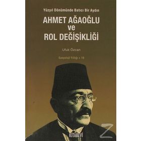 AHMET AĞAOĞLU VE ROL DEĞİŞİKLİĞİ - UFUK ÖZCAN
