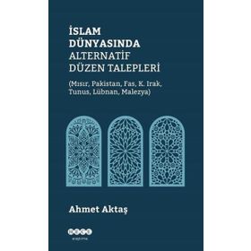 Ahmet Aktaş İslam Dünyasında Alternatif Düzen Talepleri