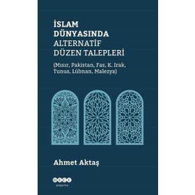 Ahmet Aktaş İslam Dünyasında Alternatif Düzen Talepleri