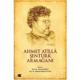 AHMET ATILLA ŞENTÜRK ARMAĞANI - AHMET KARTAL;MEHMET MAHUR TULUM