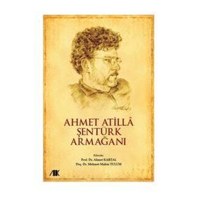 AHMET ATILLA ŞENTÜRK ARMAĞANI - AHMET KARTAL;MEHMET MAHUR TULUM