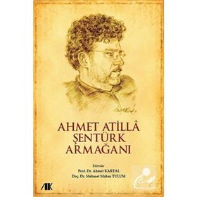 AHMET ATILLA ŞENTÜRK ARMAĞANI - AHMET KARTAL;MEHMET MAHUR TULUM