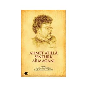 AHMET ATILLA ŞENTÜRK ARMAĞANI - AHMET KARTAL;MEHMET MAHUR TULUM