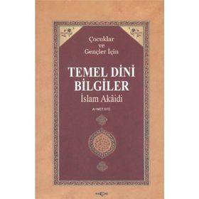 Ahmet Efe-Çocuklar ve Gençler İçin Temel Dini Bilgiler&İslam Akaidi