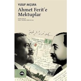 Ahmet Ferit’e Mektuplar Vakıfbank Kültür Yayınları
