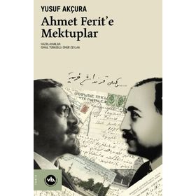 Ahmet Ferit’e Mektuplar Vakıfbank Kültür Yayınları